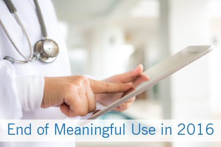 End of Meaningful Use in 2016