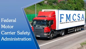 Federal Motor Carrier Safety Administration Regulations